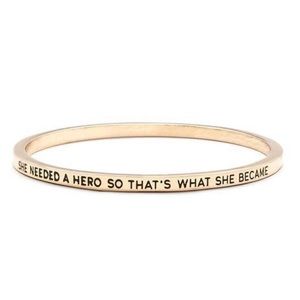 She needed a hero - gold bangle
